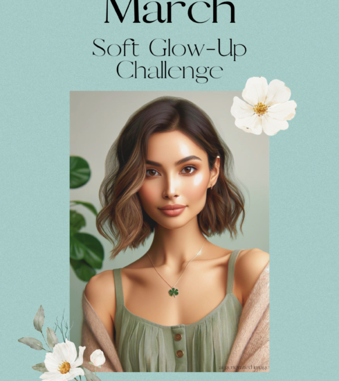March Soft Glow Up Challenge